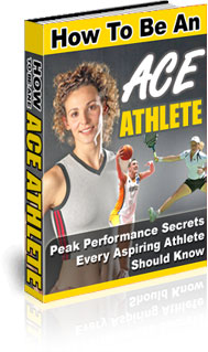 how to be an ace athlete